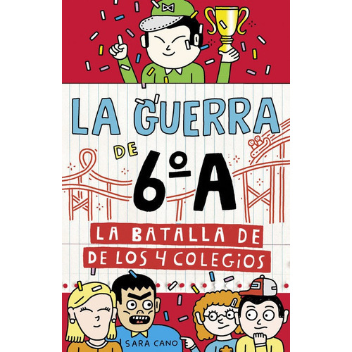 La Batalla De Los 4 Colegios (serie La Guerra De 6ãâºa 5), De Cano Fernández, Sara. Editorial Alfaguara, Tapa Dura En Español