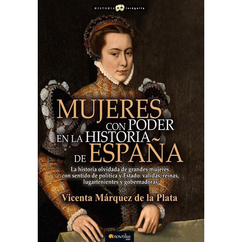 Mujeres Con Poder En La Historia De España - Marquez De ...