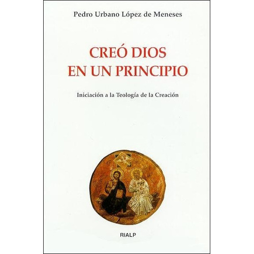 CreÃÂ³ Dios en un principio, de Urbano López de Meneses, Pedro. Editorial Ediciones Rialp, S.A., tapa blanda en español