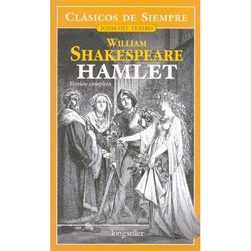 Hamlet - Shakespeare, William, De Shakespeare, William. Editorial Longseller En Español