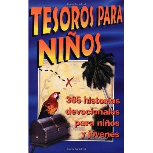 Tesoros Para Niños: 365 Historias Devocionales Para Niños Y Jóvenes, De Children's Bible Hour. Editorial Portavoz En Español