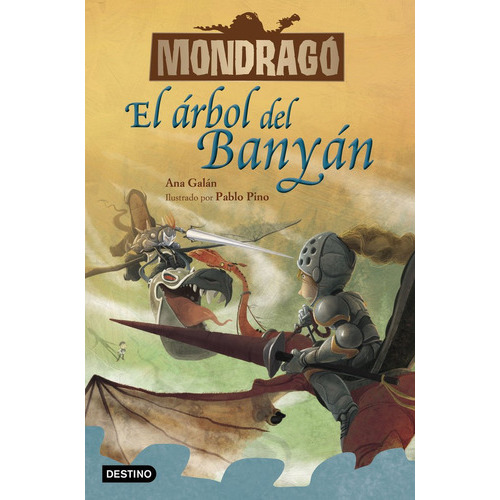 Mondragãâ³ 4. El Ãâ¡rbol Del Banyãâ¡n, De Galán, Ana. Editorial Destino Infantil & Juvenil, Tapa Blanda En Español