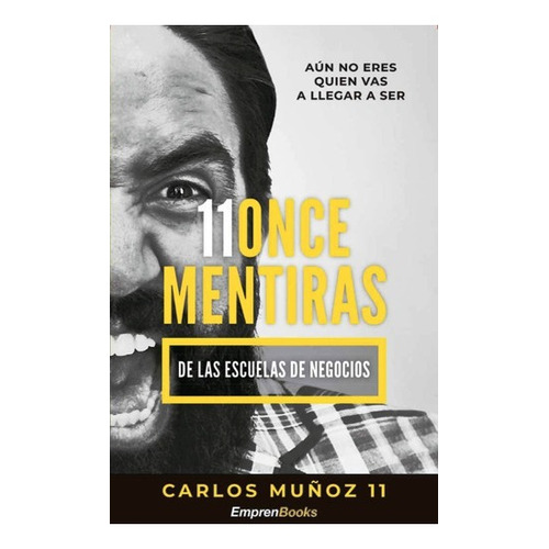 Libro Once Mentiras De Las Escuelas De Negocios - C. Muñoz