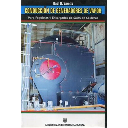 Conduccion De Generadores De Vapor, De Varetto. Editorial Alsina, Tapa Blanda En Español, 2012