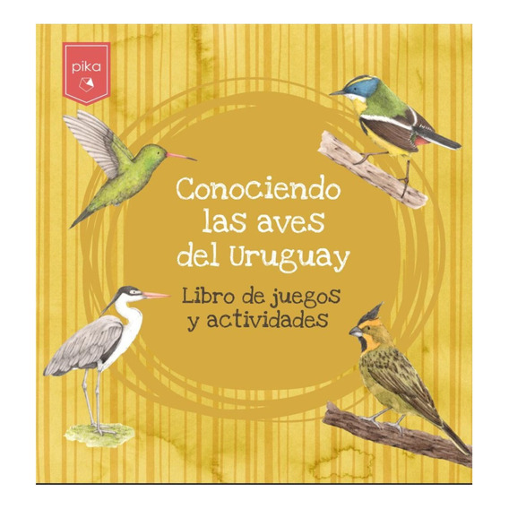 Libro: Conociendo Las Aves Del Uruguay / Pika