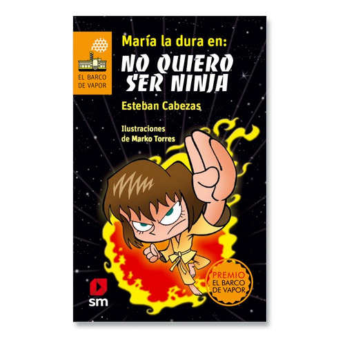 María La Dura En: No Quiero Ser Ninja - Esteban Cabezas