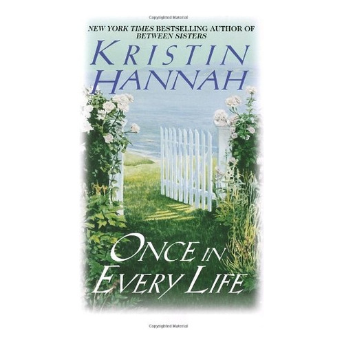 Once In Every Life, De Kristin Hannah. Editorial Penguin Books, Tapa Blanda, Edición 1 En Inglés