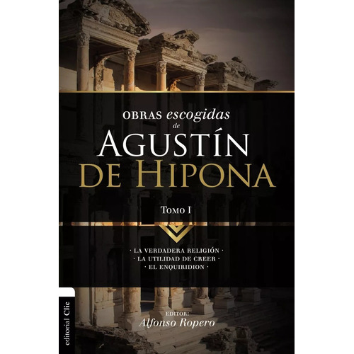 Obras Escogidas De Agustín De Hipona - Tomo 1