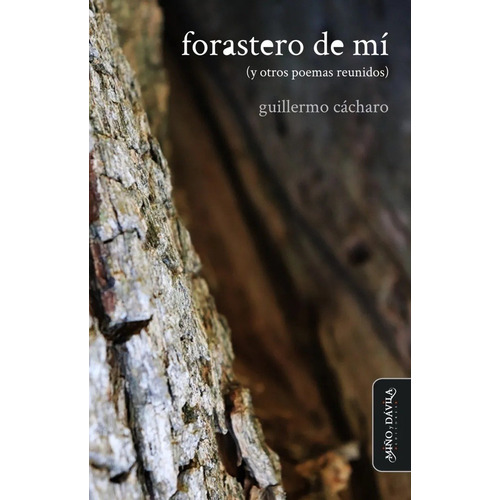 Forastero De Mí (y Otros Poemas Reunidos) - Cacharo, Guiller