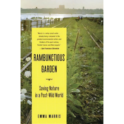 Rambunctious Garden, De Emma Marris. Editorial Bloomsbury Publishing Plc En Inglés, 2011