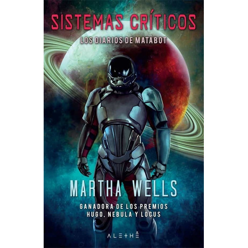 Sistemas Críticos | Los Diarios De Matabot I, De Martha Wells. Editorial La Esfera De Los Libros En Español