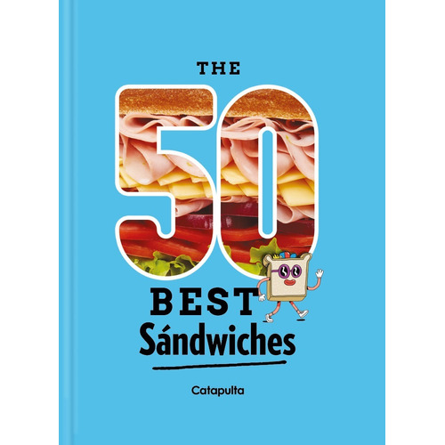 The 50 Best Sandwiches - Libro - Catapulta