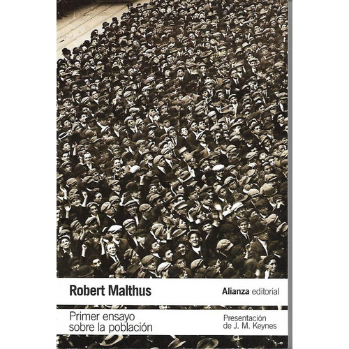 Libro Primer Ensayo Sobre La Poblacion, De Robert Malthus. Editorial Alianza, Tapa Blanda En Español