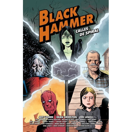 Black Hammer 'black Hammer. Calles De Spiral, De Dean Ormston, Emi Lenox, Jeff Lemire., Vol. 2. Editorial Astiberri, Tapa Dura En Español, 2019