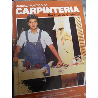 Manual Práctico De Carpintería R. J. De Cristóforo