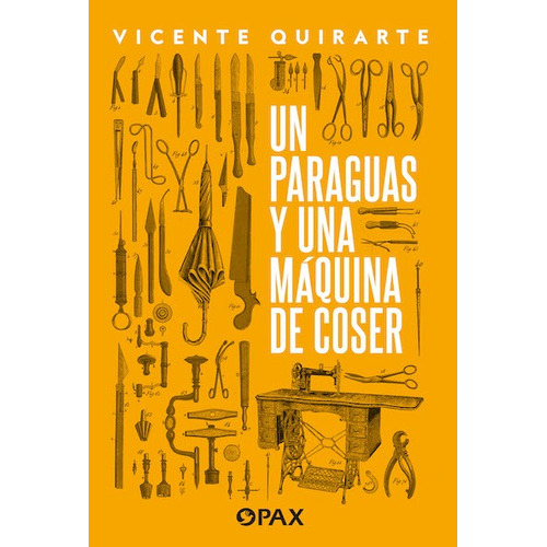Un paraguas y una máquina de coser, de Quirarte, Vicente. Editorial Terracota, tapa blanda en español, 2022