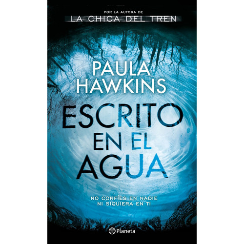 Escrito en el agua, de Hawkins, Paula. Editorial Planeta, tapa blanda en español