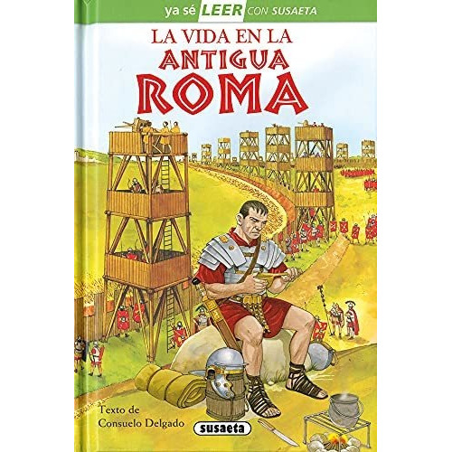 La Vida En La Antigua Roma, De Susaeta Publishing. Editorial Susaeta Ediciones, Tapa Dura En Español, 2022