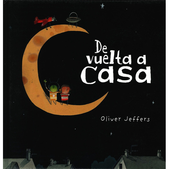 Vuelta A Casa, De - Oliver Jeffers