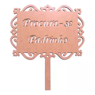 Placa Mdf Procura-se Padrinho Tam: 30x34 Cm Cod: Nvs013