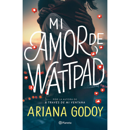 Mi amor de Wattpad, de Godoy, Ariana. Serie Wattpadautora Editorial Planeta México, tapa blanda en español, 2021