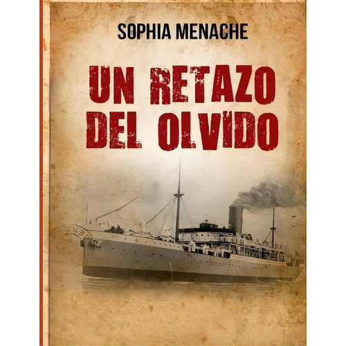 Un Retazo Del Olvido, De Professor Of History Sophia Menache. Editorial Createspace Independent Publishing Platform, Tapa Blanda En Español