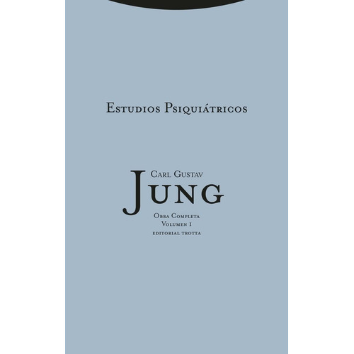Carl G. Jung Estudios psiquiátricos Obras Completas Volumen 1 Editorial Trotta