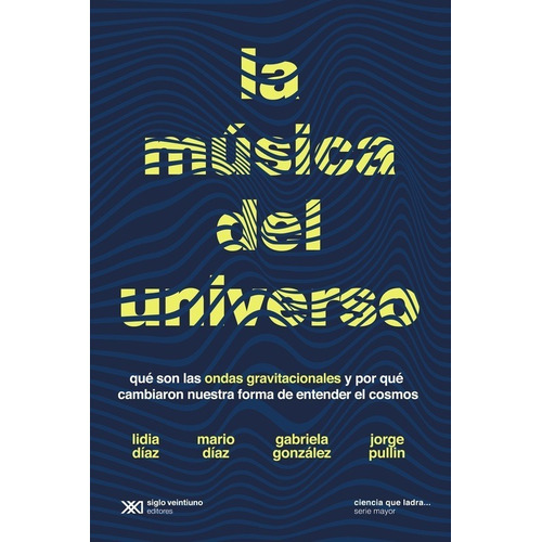 La Musica Del Universo - Diaz / Pullin - Siglo Xxi Libro