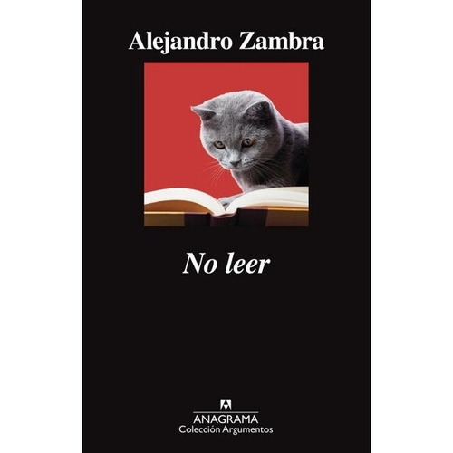 Alejandro Zambra No leer Editorial Anagrama