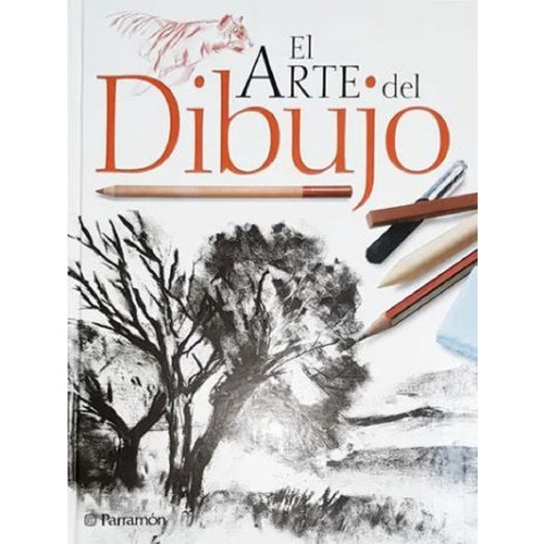 El Arte Del Dibujo, De Equipo Parramon., Vol. 1. Editorial Parramon, Tapa Dura En Español, 2014