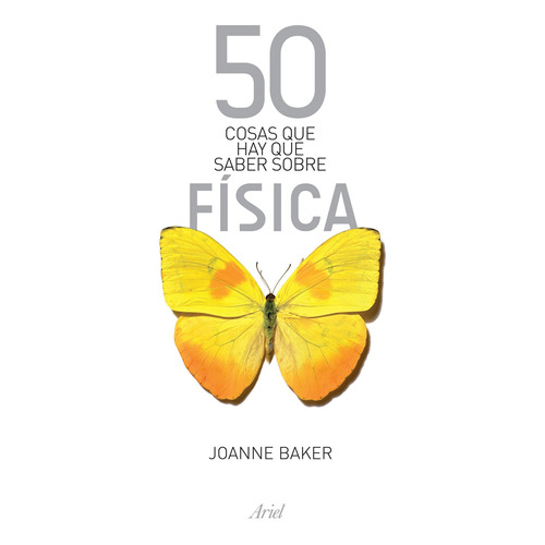 50 Cosas Que Hay Que Saber Sobre Física De Joanne Baker