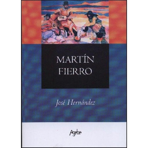 Martin Fierro - Agebe - Jose Hernandez, De José Hernández. Editorial Agebe En Español