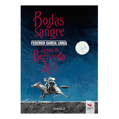 Bodas De Sangre & La Casa De Bernarda Alba / Garcia Lorca