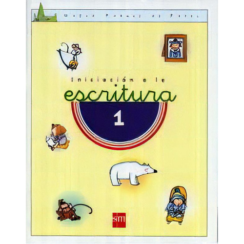 Iniciaciãâ³n A La Escritura 1 Y 2. Nuevo Parque De Papel, De Castillo, María. Editorial Ediciones Sm, Tapa Blanda En Español