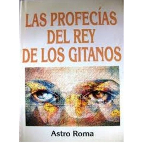 Profecias Del Rey De Los Gitanos, Las, de Astro Roma. Editorial abraxas en español