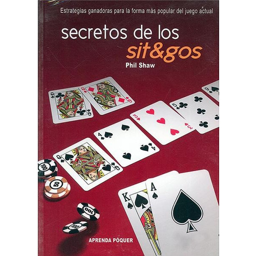 SECRETOS DE LOS SIT  GOS, de Phil Shaw. Editorial Alea, tapa pasta blanda en español, 2010