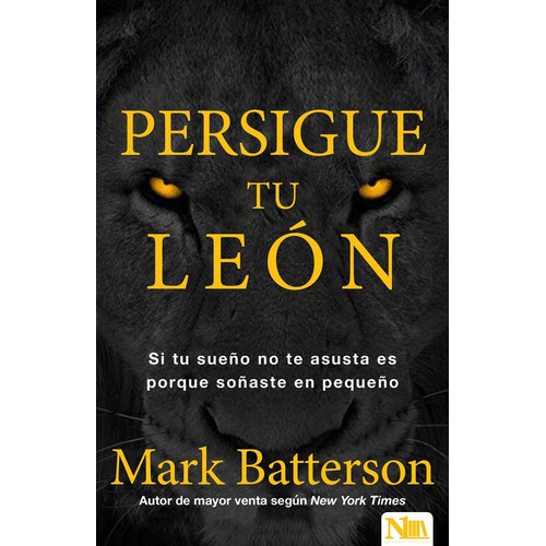 Persigue Tu Leon - Mark Batterson