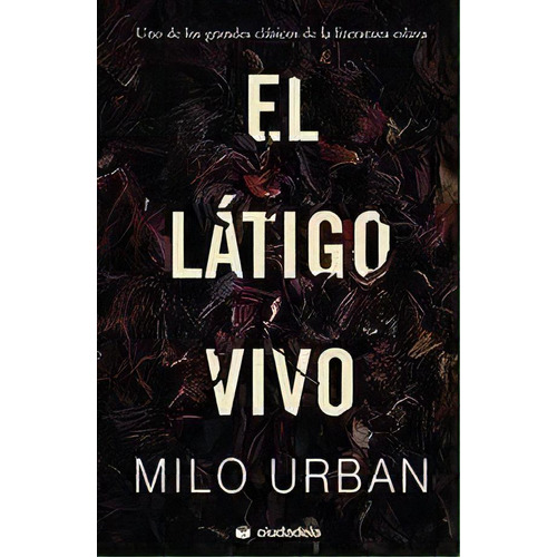 El Lãâ¡tigo Vivo, De Urban, Milo. Editorial Ciudadela Libros, Tapa Dura En Español