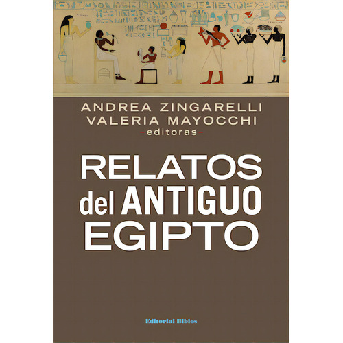 Relatos Del Antiguo Egipto, De Andrea Andrea. Editorial Biblos, Tapa Blanda, Edición 1 En Español