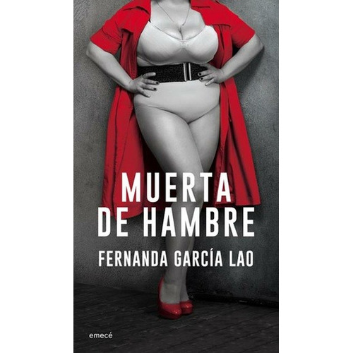 Muerta De Hambre - Fernanda Garcia Lao