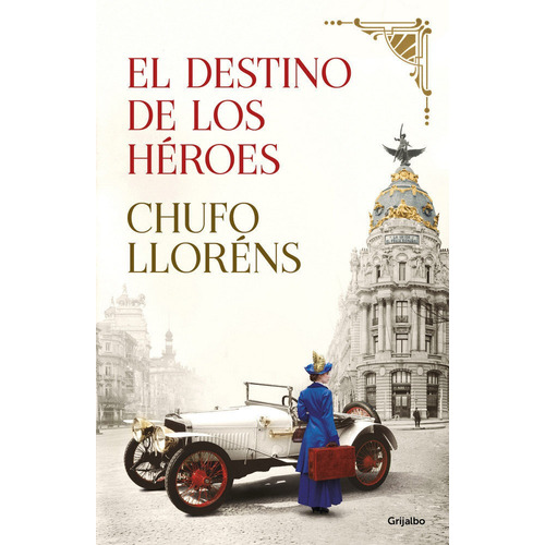 El Destino De Los Heroes - Llorens, Chufo