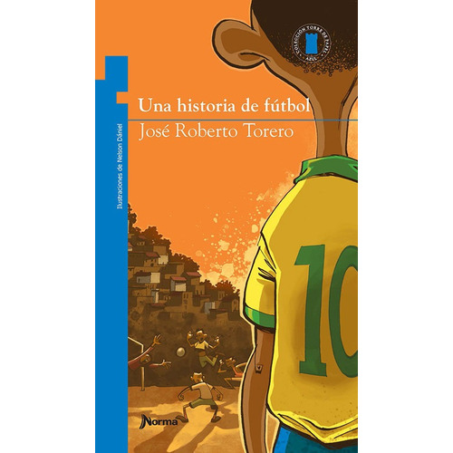 Una Historia De Futbol / Jose Roberto Torero