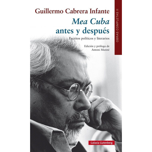 Mea Cuba Antes Y Despues - Guillermo Cabrera Infante