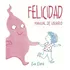 Felicidad. Manual De Usuario (pic), De Eland, Eva. Editorial Picarona En Español