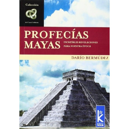 Profecias Mayas Infinito - Bermudez Dario - Kier - #l