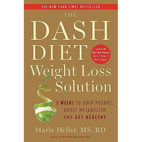 The Dash Diet Weight Loss Solution 2 Weeks To Drop.., De Heller, Marla. Editorial Balance En Inglés