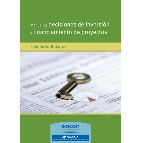 Manual De Decisiones De Inversion Y Financiamientos De Proy