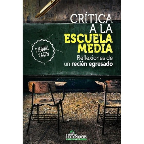 Critica A La Escuela Media - Reflexiones De Un Recien Egresa