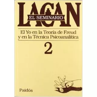 El Seminario 2, De Jacques Lacan. Editorial Paidós En Español