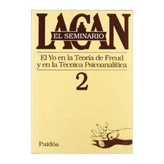 El Seminario 2, De Jacques Lacan. Editorial Paidós En Español